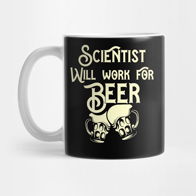 Scientist will work for beer design. Perfect present for mom dad friend him or her by SerenityByAlex